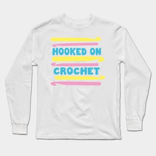 Hooked on Crochet Pastels Long Sleeve T-Shirt